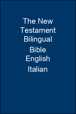 The New Testament Bilingual Bible English Italian